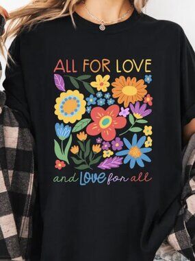 All For Love And Love For All Floral Shirt, Pride Month Tee, LGBTQ Shirt